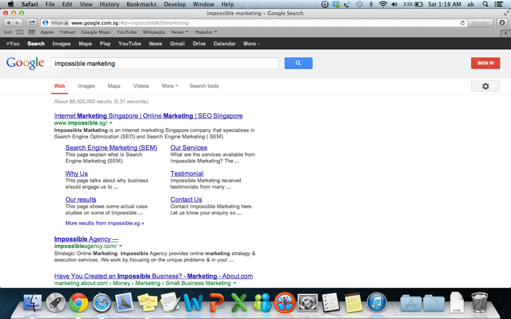 SEO Singapore Google "Impossible Marketing" and we are ranked page 1 number 1